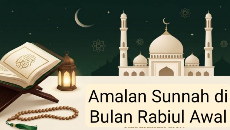 Amalan Sunnah di Bulan Rabiul Awal